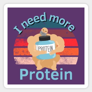 Need More Protein Magnet